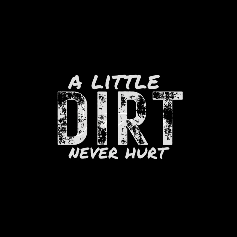 A Little Dirt Never Hurt Travel Mug