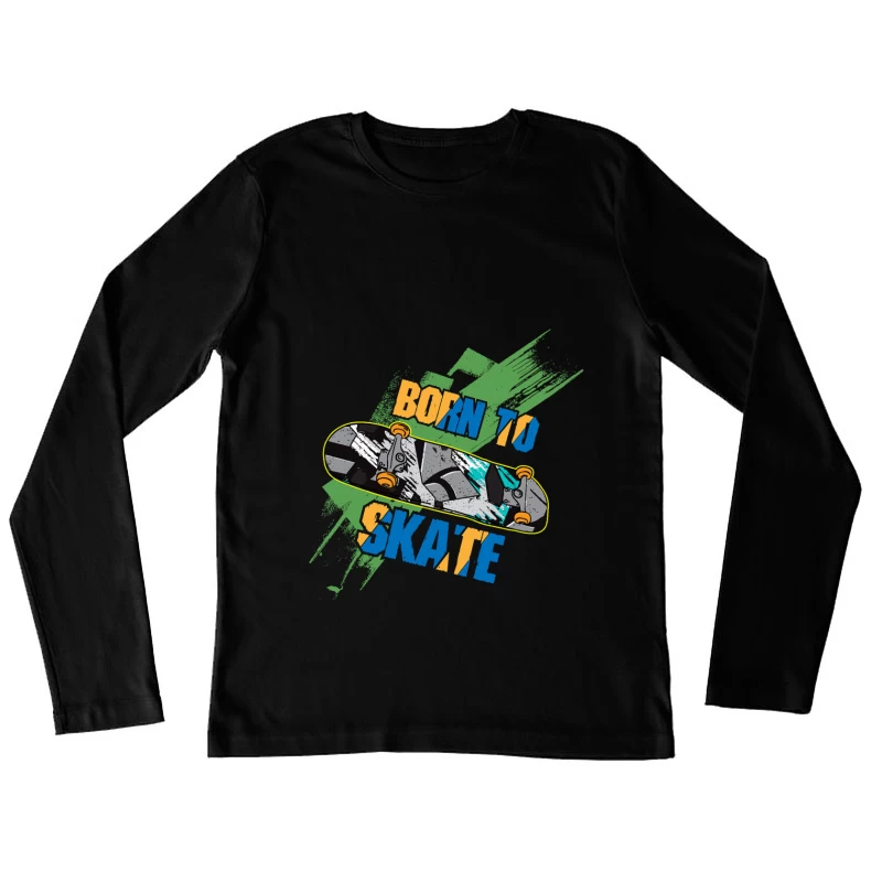 Geboren zum Skaten - Buntes Skateboard-Design Damen Langarm T-Shirt