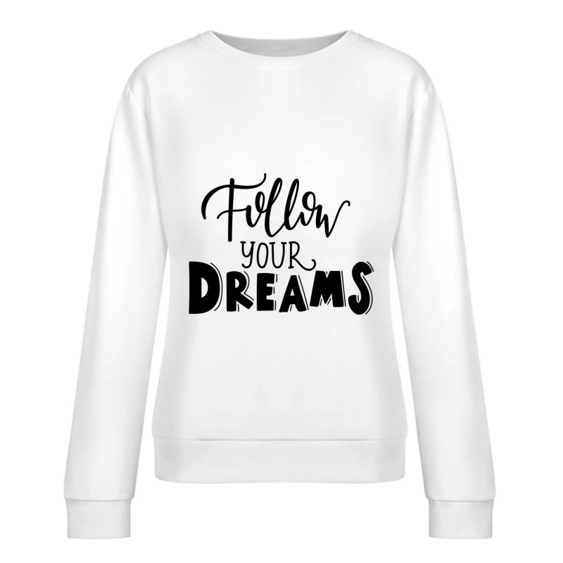 Inspiration: Suivez vos rêves Femme Sweat-shirt à enfiler