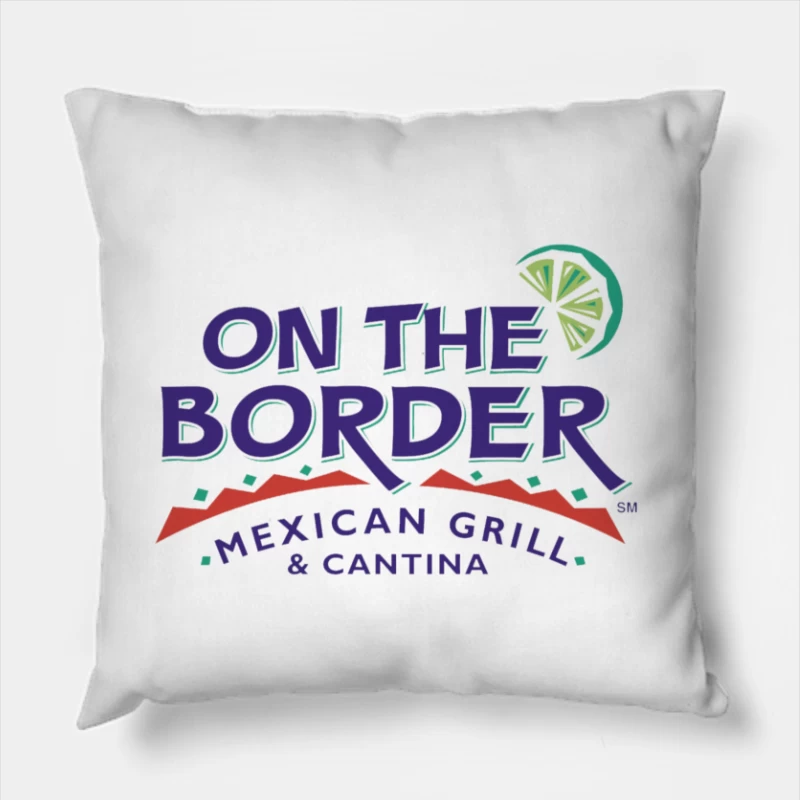 On the Border Mexican Grill & Cantin 23 Throw Pillow