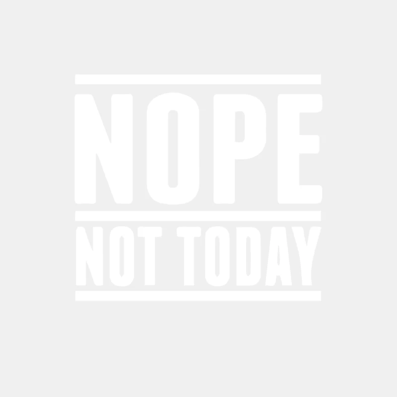 Nope Not Today Male Tank Top