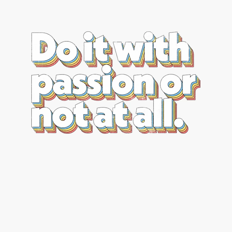 Do It With Passion or Not At All Cotton Tote Bag