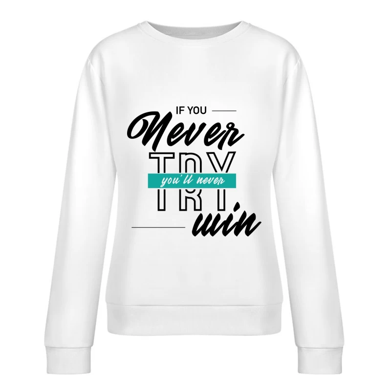 Inscription motivante avec style manuscrit Femme Sweat-shirt à enfiler