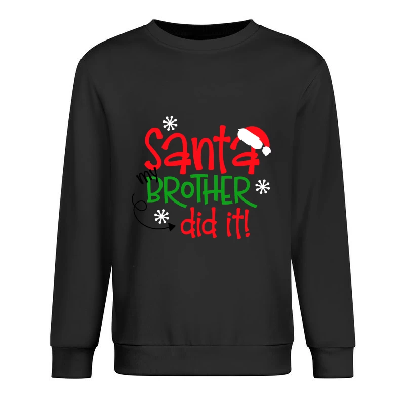 Message humoristique de Noël avec Santa et frère Homme Sweat-shirt à enfiler