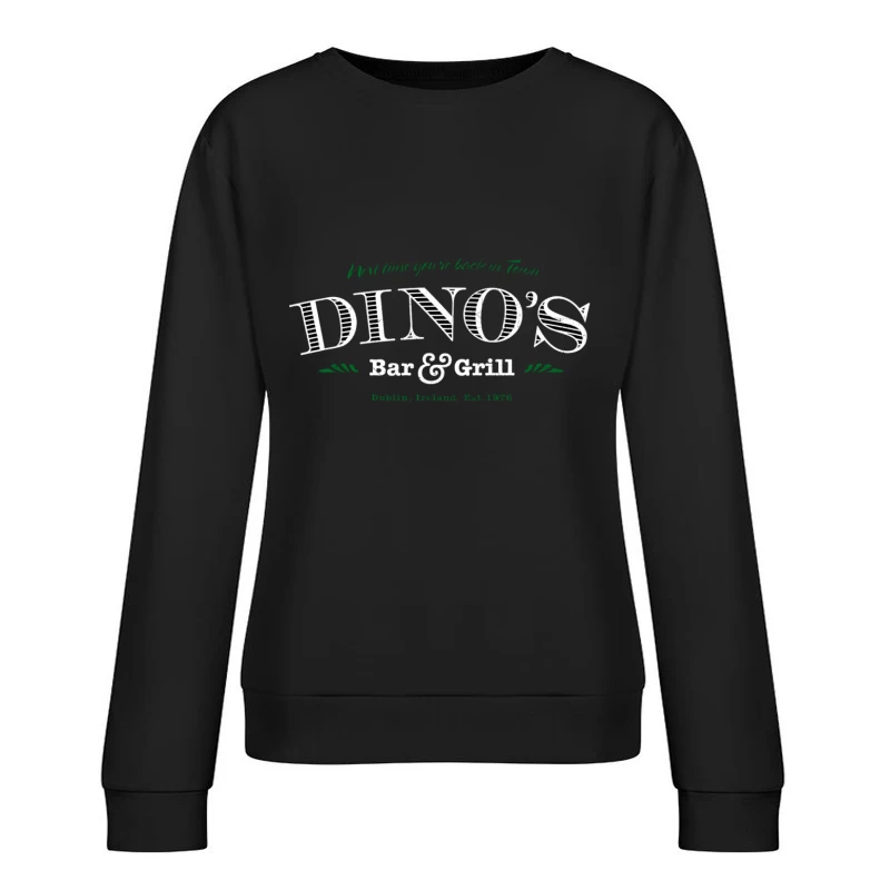 Dino's Bar And Grill Female Pullover Sweatshirt