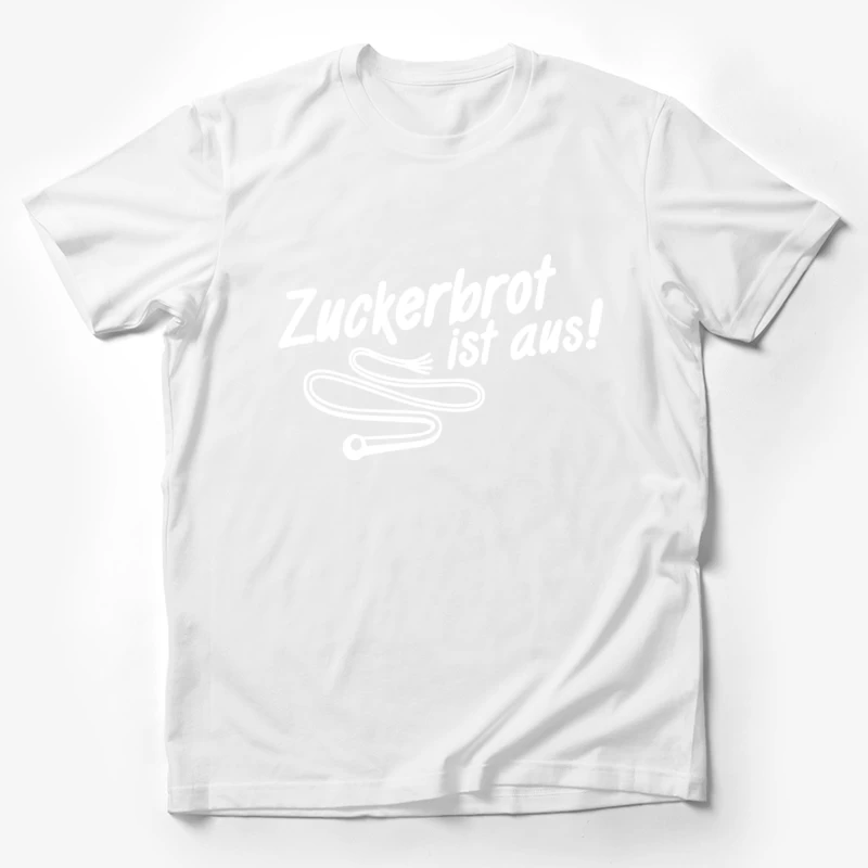 Zuckerbrot ist aus! Male T-Shirt