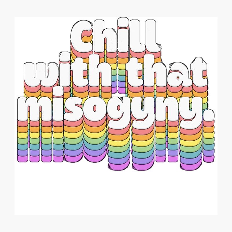 chill with that misogyny  Retro Typography Design Throw Pillow