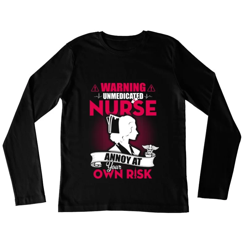 Avertissement infirmière humoristique Femme Manches Longues T-Shirt