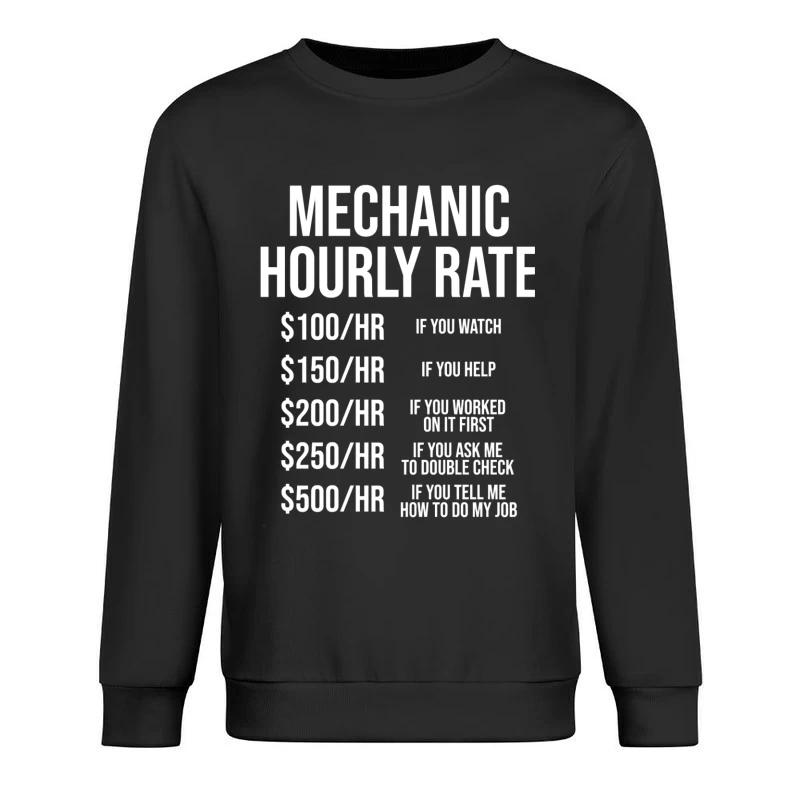 Mechanic's Humorous Progressive Hourly Rate Chart Male Pullover Sweatshirt