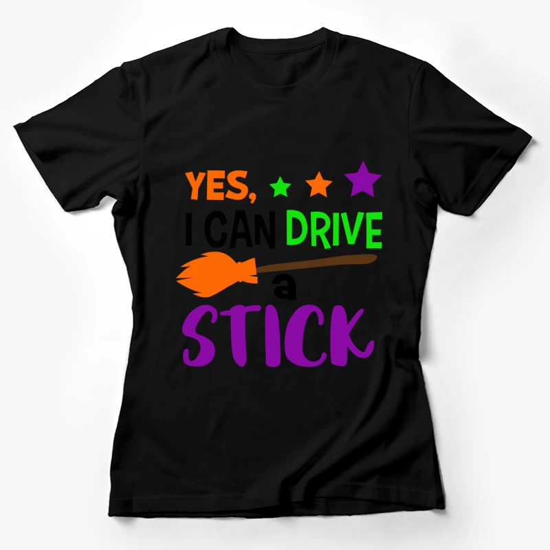 Humour de Sorcière : Je peux conduire un balai Femme T-Shirt