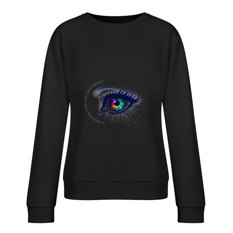 Mesmerizing Rainbow Eye Digital Art Female Pullover Sweatshirt