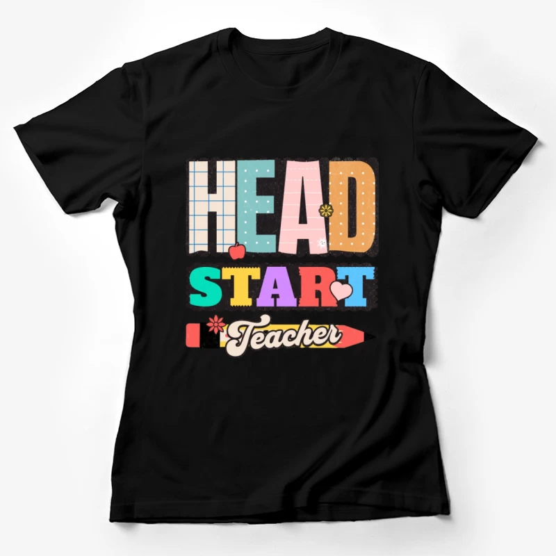 Head Start Lehrer Design Damen T-Shirt