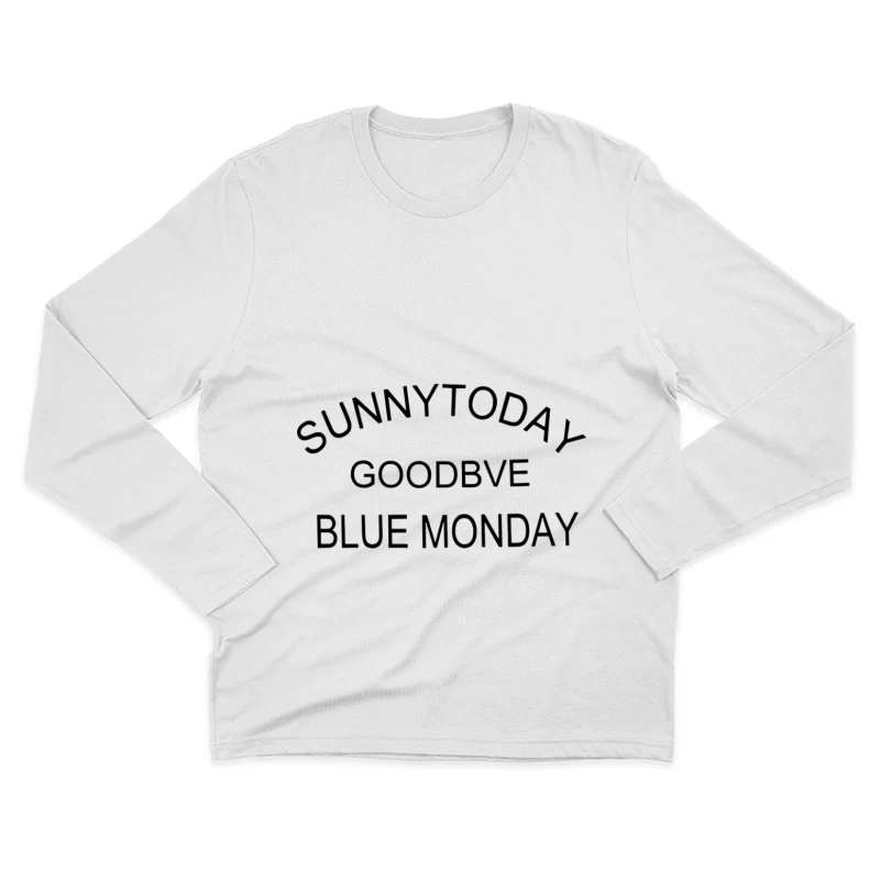 Sonnig heute, Abschied, Blauer Montag Herren Langarm T-Shirt
