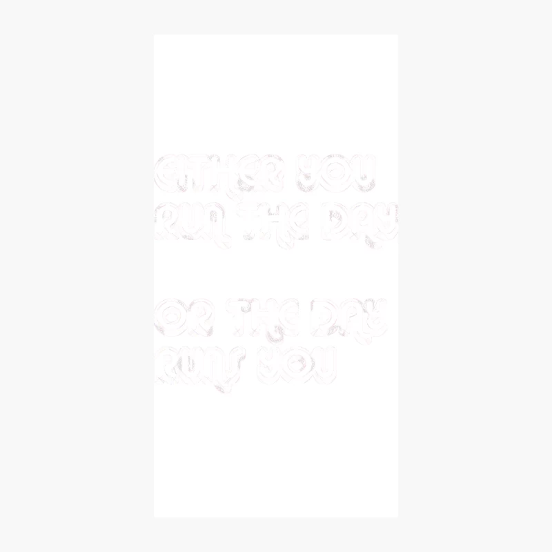 Either You Run The Day Or The Day Runs You iPhone Case