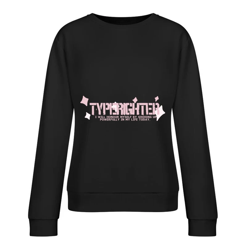 Typografie-Inspirationszitat Damen Pullover Sweatshirt