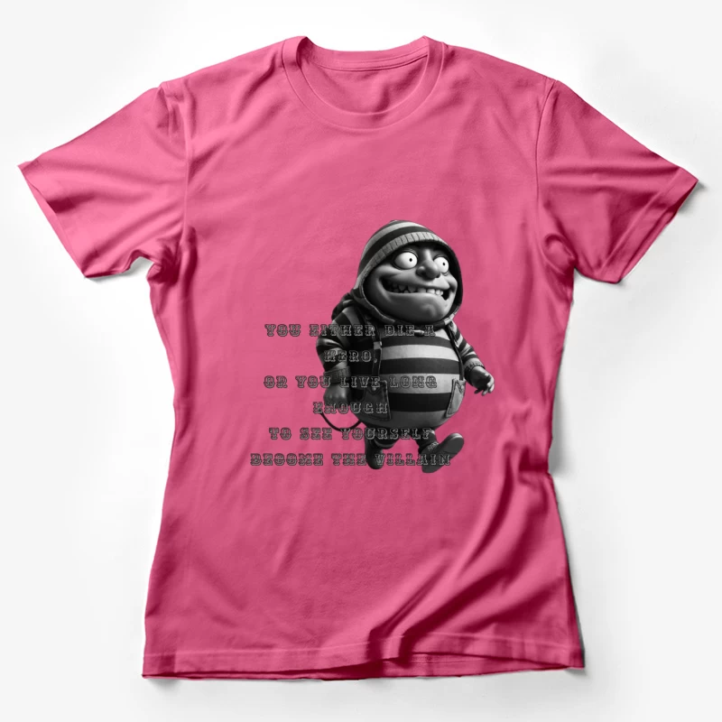 Dark Humorous Villain Quote with Animated Character in Black and White Female T-Shirt