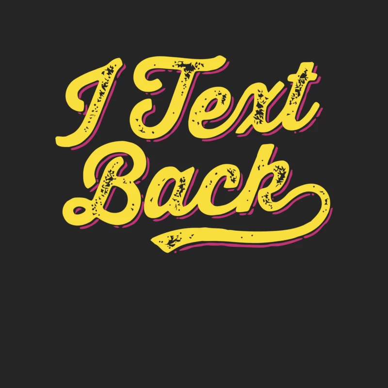 Retro Yellow Typography: I Text Back Female Pullover Sweatshirt