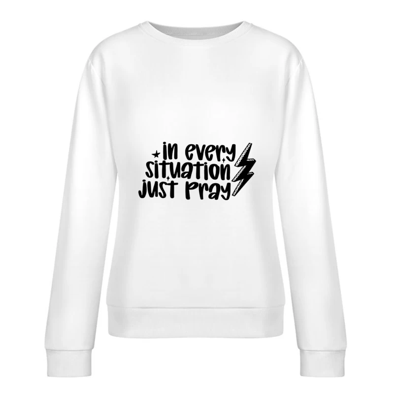 Prier en toute situation Femme Sweat-shirt à enfiler
