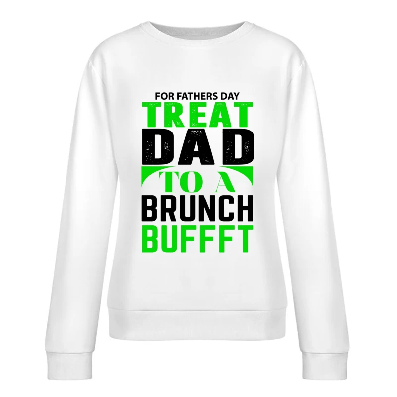 Offre spéciale fête des pères : brunch buffet Femme Sweat-shirt à enfiler