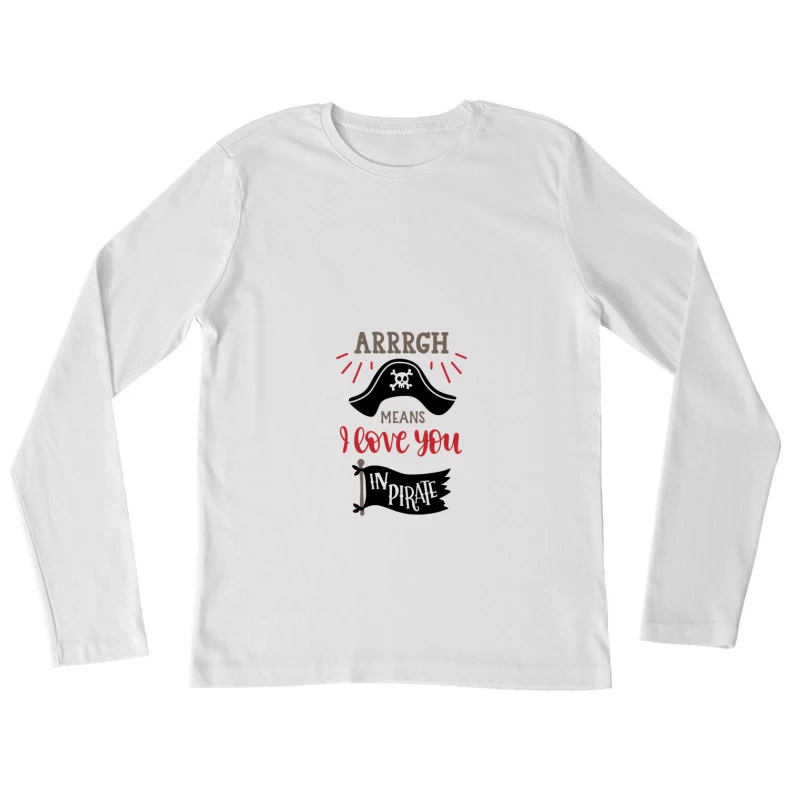 Expression pirate d'amour Femme Manches Longues T-Shirt