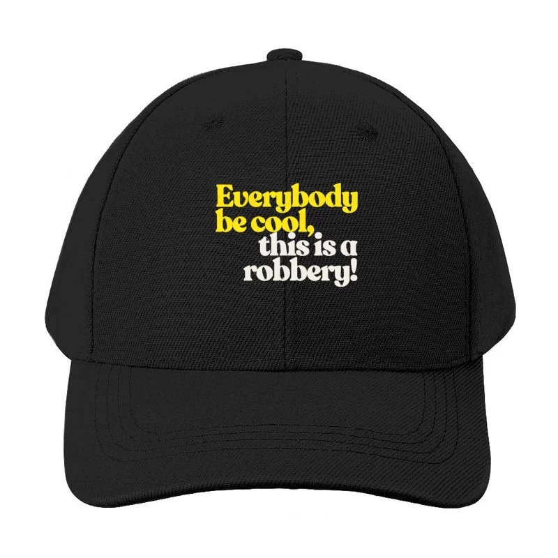 Humorous Yellow Text: Cool Robbery Irony Baseball Cap