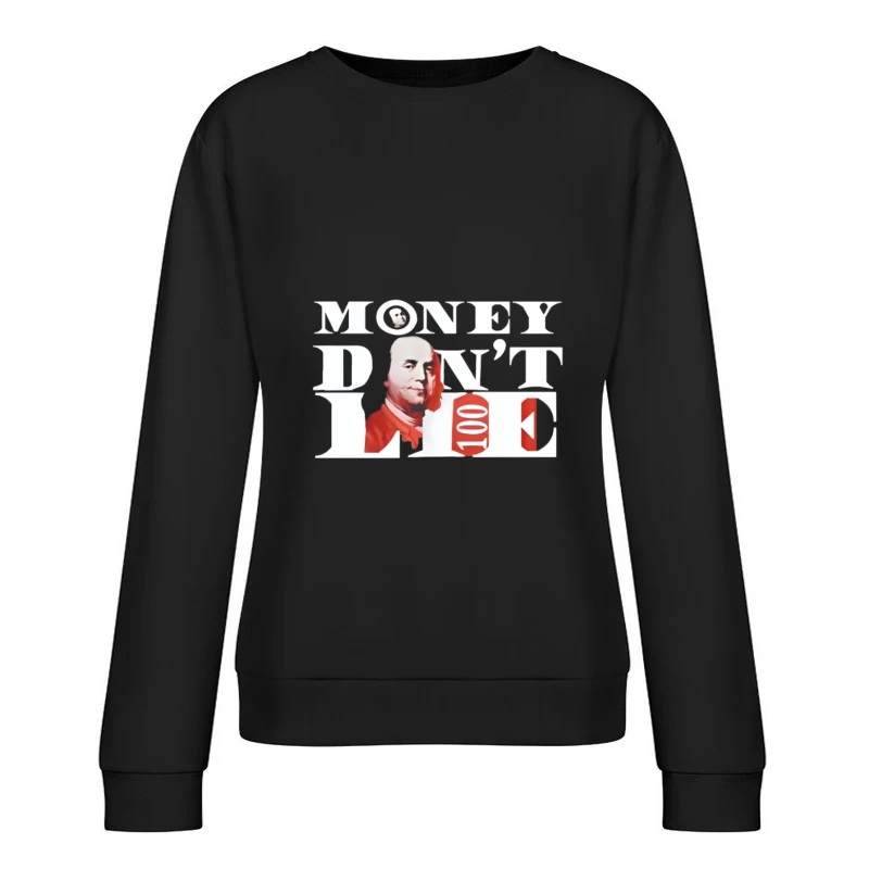 Il denaro non mente Felpa pullover Donna
