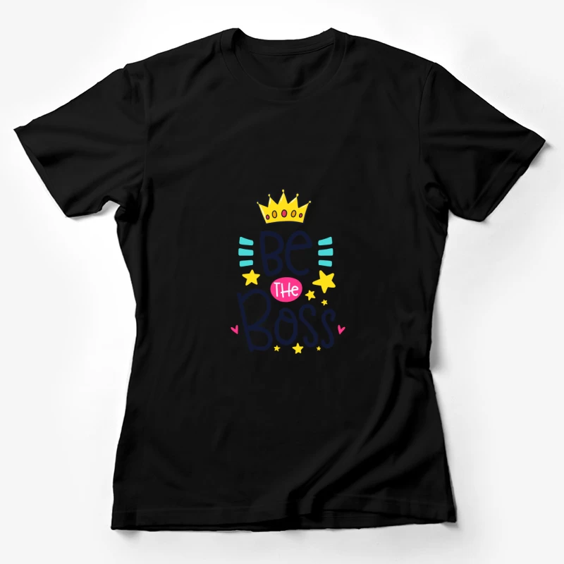 Affiche: Soyez le Patron Femme T-Shirt