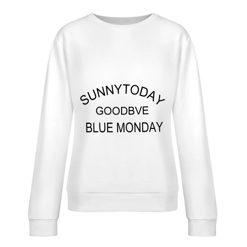 Sonnig heute, Abschied, Blauer Montag Damen Pullover Sweatshirt