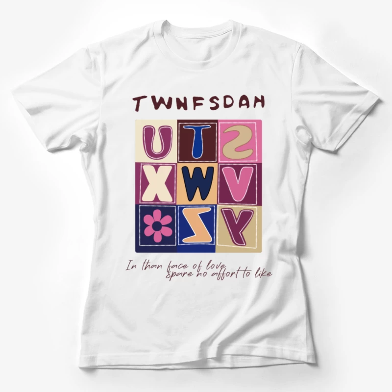 Bunte Buchstaben-Design mit inspirierendem Zitat Damen T-Shirt