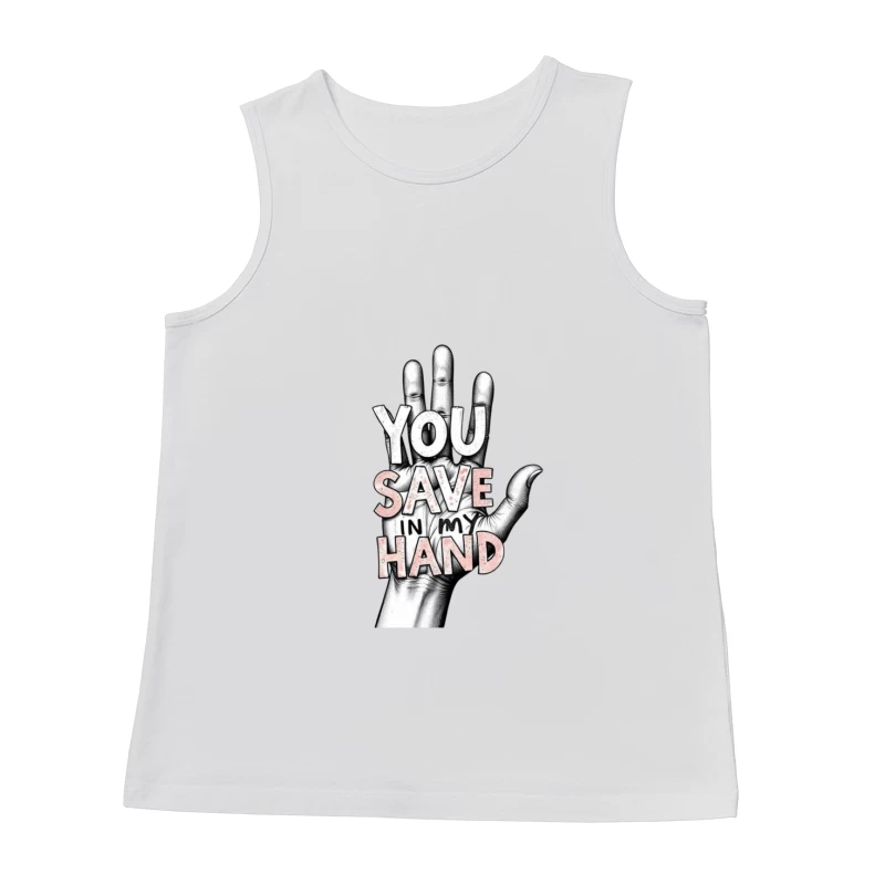 Hand-Drawn Typography: "You Save In My Hand" Artistic Illustration Male Tank Top