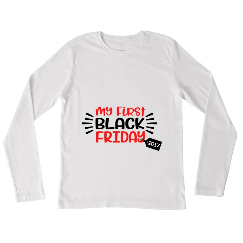 Mon Premier Black Friday 2017 Femme Manches Longues T-Shirt