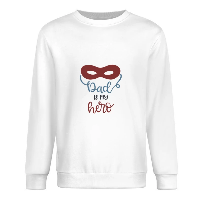 Super Papa, Mon Héros Homme Sweat-shirt à enfiler