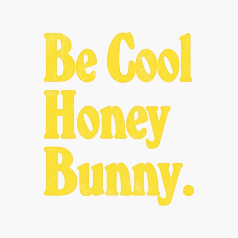 Be Cool Honey Bunny! Movie Quote Design Cotton Tote Bag