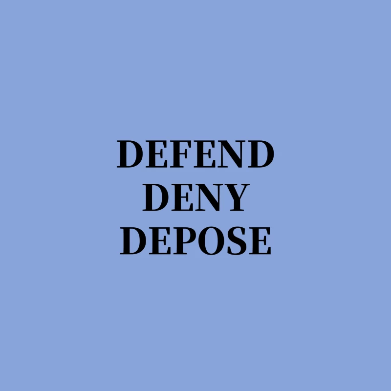 Legal Defense Strategy Text: Defend, Deny, Depose Travel Mug