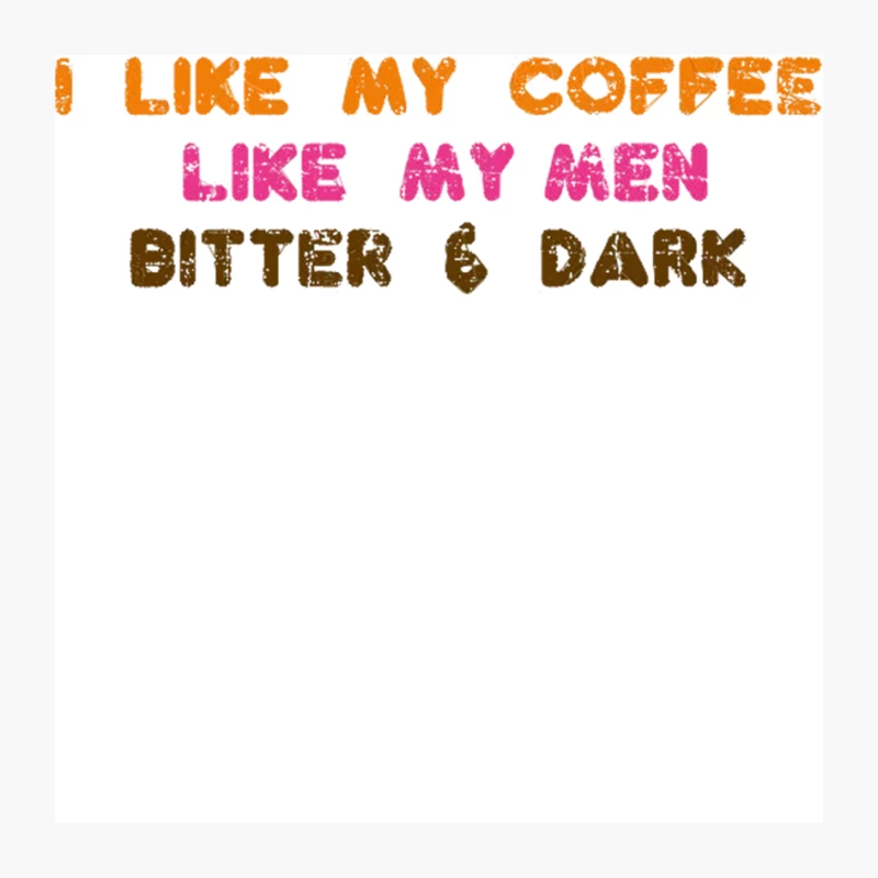 Humorous Coffee and Men Comparison Typography Pin