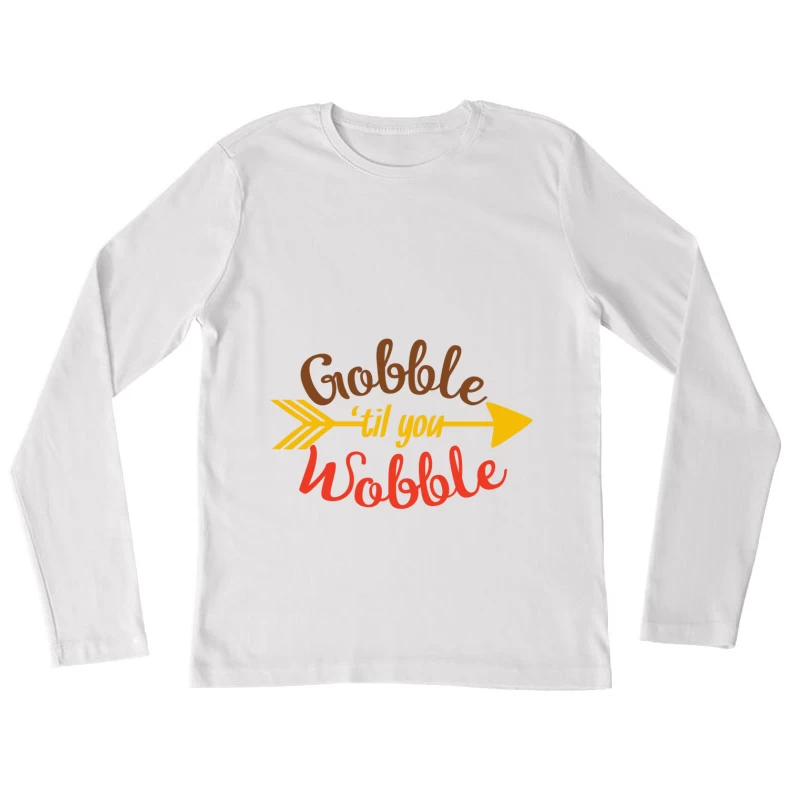 Phrase festive pour Thanksgiving Femme Manches Longues T-Shirt