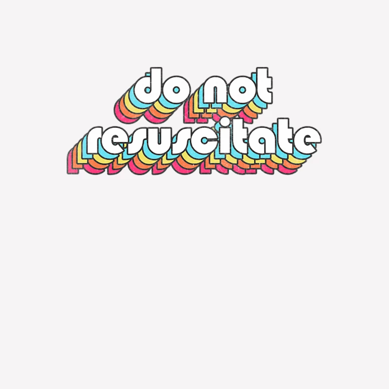Do Not Resuscitate  Retro Typography Style Design Female T-Shirt