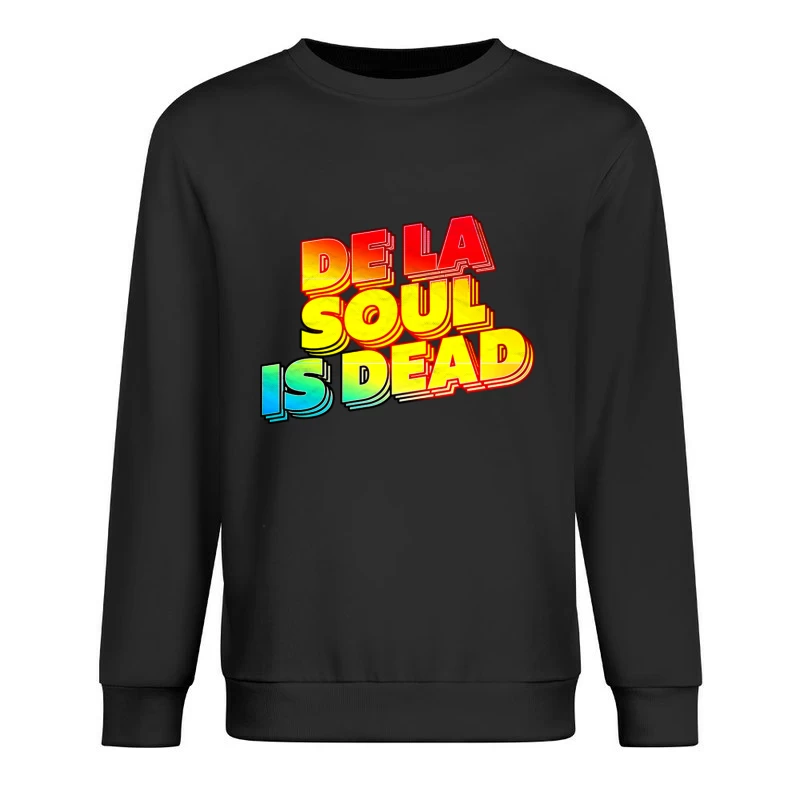 De La Soul Is Dead Male Pullover Sweatshirt