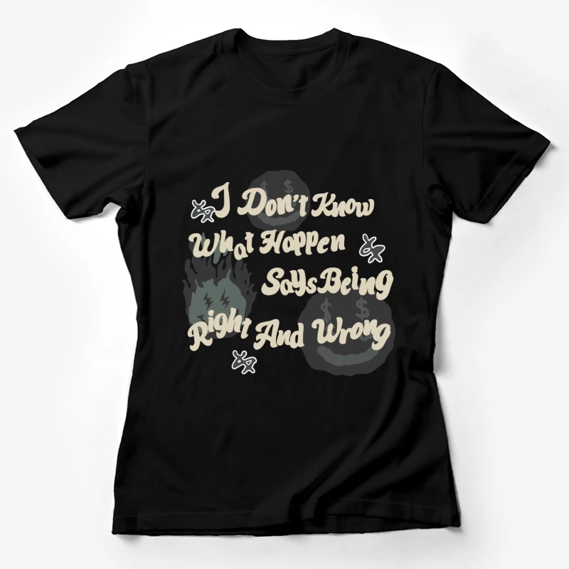 Worte über richtig und falsch Damen T-Shirt