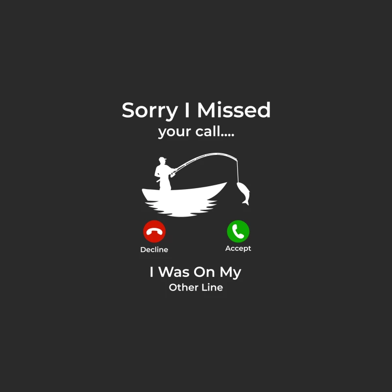 Fishing Sorry I Missed Your Call I Was On My Other Line Baseball Cap