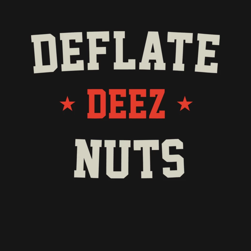 Humorous Deflate Deez Nuts Typographic Meme Slogan Mouse Pad