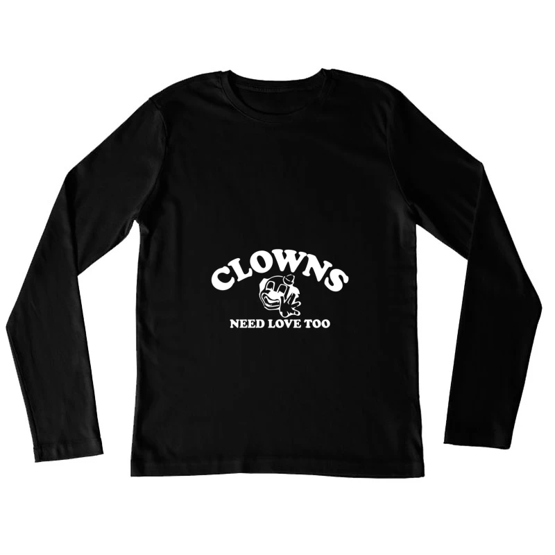 Les clowns ont besoin d'amour Femme Manches Longues T-Shirt