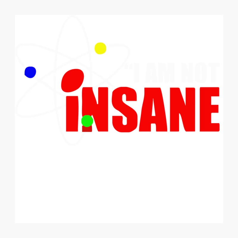 New I_m not insane Pin