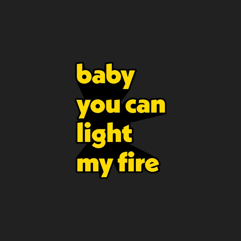 Baby You Can Light my Fire Bucket Hat