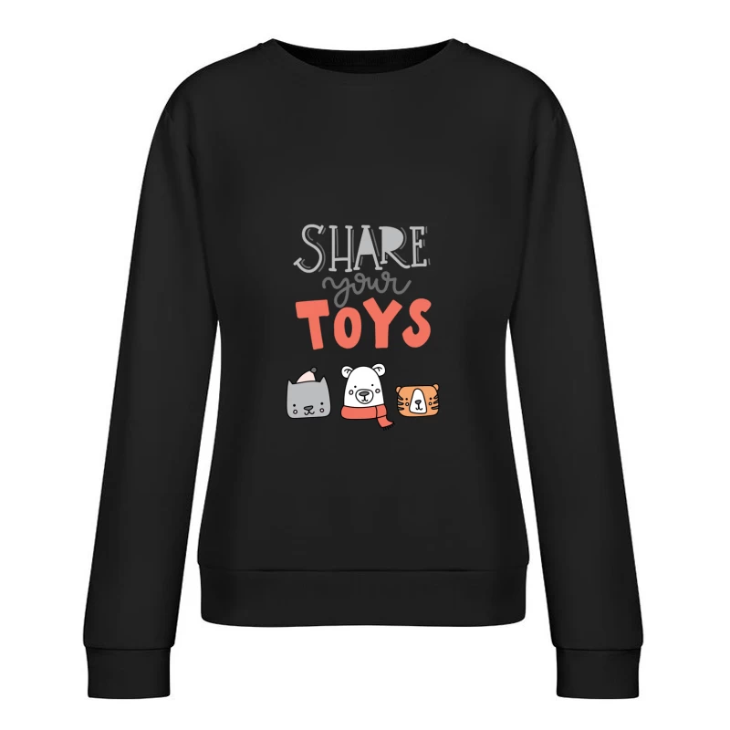 Partagez vos jouets avec des animaux mignons Femme Sweat-shirt à enfiler