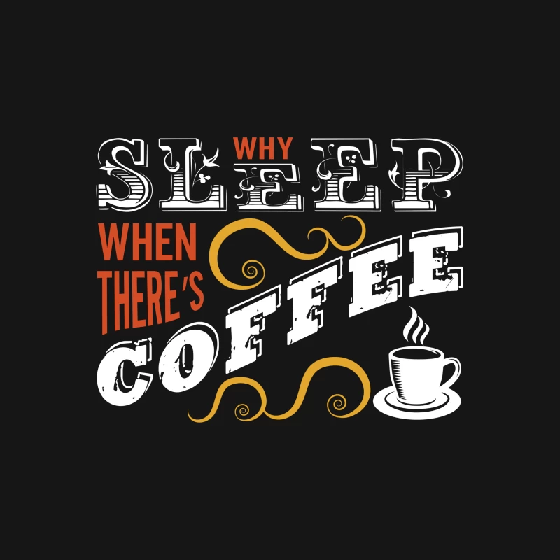 Pourquoi dormir quand il y a du café? Femme T-Shirt