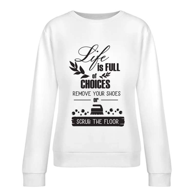 Humour de Choix et de Propreté Femme Sweat-shirt à enfiler