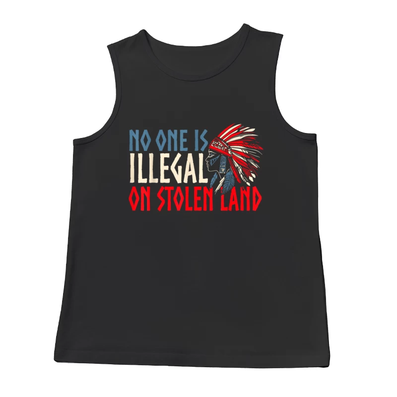 No one is illegal on stolen land Shirt Male Tank Top