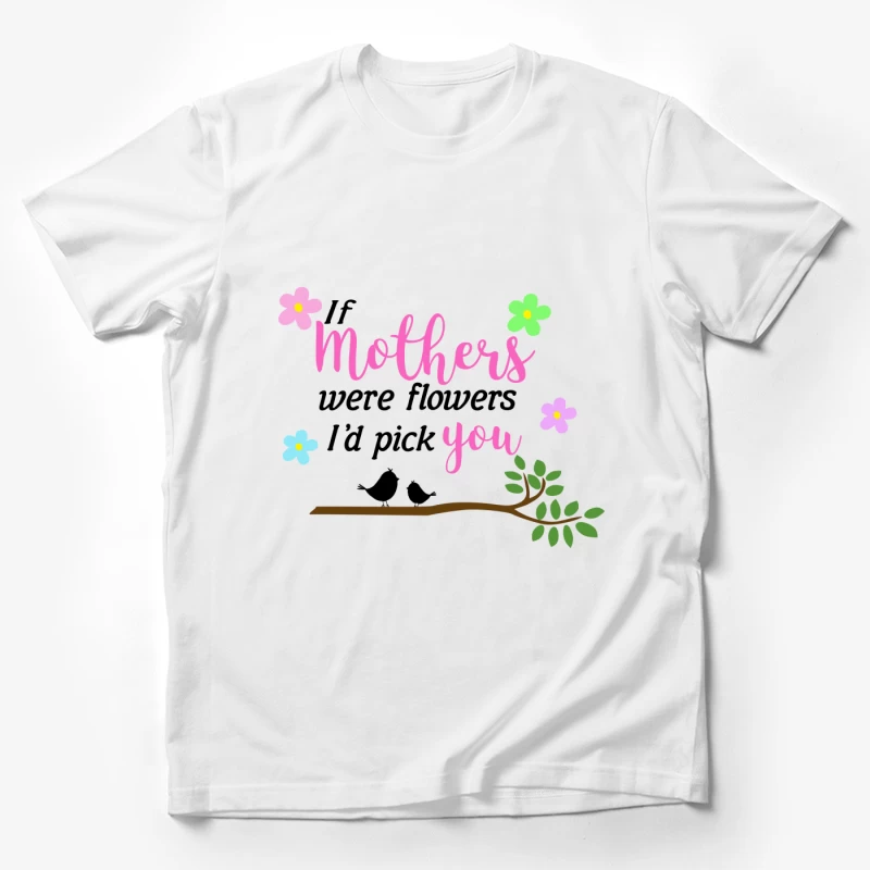 Citation sur les mères et les fleurs Homme T-Shirt