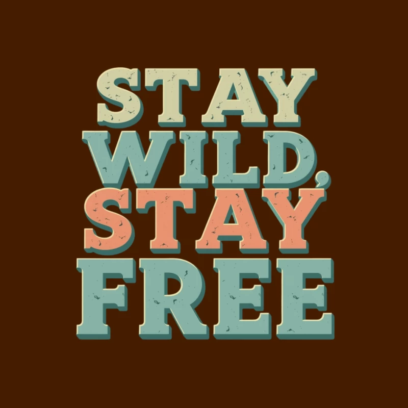 Stay Wild, Stay Free Inspirational Quote Pin